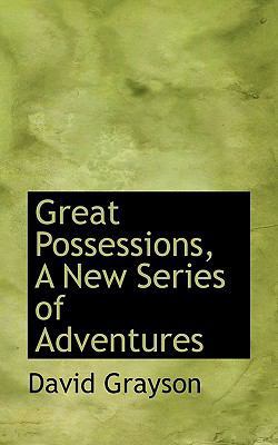 Great Possessions, a New Series of Adventures 1115525085 Book Cover