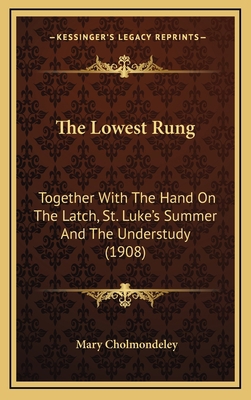The Lowest Rung: Together With The Hand On The ... 1164983180 Book Cover