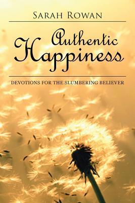 Authentic Happiness: Devotions for the Slumberi... 1490850031 Book Cover