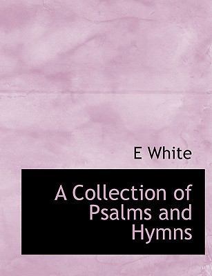 A Collection of Psalms and Hymns [Large Print] 1116511762 Book Cover