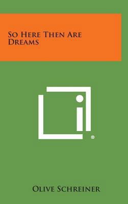 So Here Then Are Dreams 1258581663 Book Cover