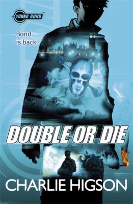 Young Bond Double Or Die (Young Bond Series) 0141343397 Book Cover