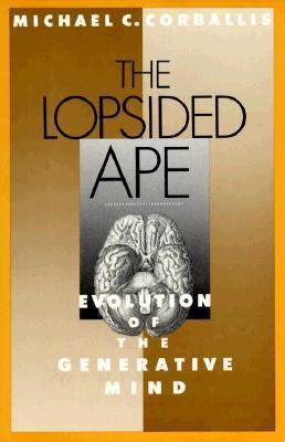 The Lopsided Ape: The Evolution of the Generati... 0195066758 Book Cover