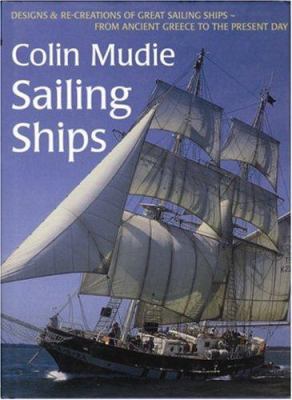 Sailing Ships: Designs & Re-Creations of Great ... 0713653248 Book Cover