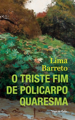 O Triste Fim de Policarpo Quaresma (edição de b... [Portuguese] 8532651631 Book Cover