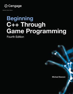 Beginning C++ Through Game Programming 1305109910 Book Cover