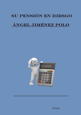 Su pensión en riesgo [Spanish] 0244380554 Book Cover