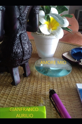 Amore mio [Italian] B095LH5B9B Book Cover