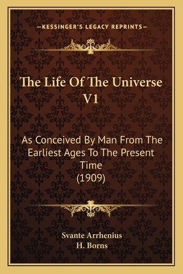 The Life Of The Universe V1: As Conceived By Ma... 1165766124 Book Cover