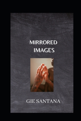 Mirrored Images B0BYH43SNP Book Cover