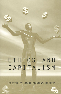Ethics and Capitalism 0802082734 Book Cover