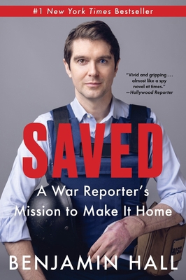 Saved: A War Reporter's Mission to Make It Home 006330967X Book Cover