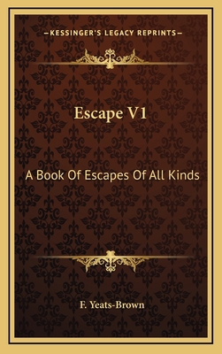 Escape V1: A Book Of Escapes Of All Kinds 1164514032 Book Cover