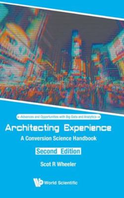 Architecting Experience: A Conversion Science H... 9811219869 Book Cover
