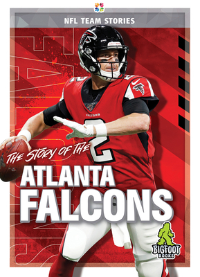 The Story of the Atlanta Falcons 1645192199 Book Cover