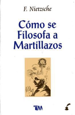 Como Se Filosofa a Martillazos [Spanish] 9707750685 Book Cover