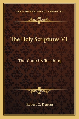 The Holy Scriptures V1: The Church's Teaching 1163825980 Book Cover