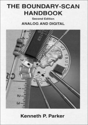 The Boundary-Scan Handbook: Analog and Digital 0792382773 Book Cover