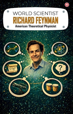 World Scientist: Richard Feynman 9363213838 Book Cover