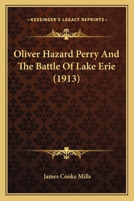 Oliver Hazard Perry And The Battle Of Lake Erie... 116397742X Book Cover