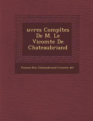 Uvres Completes de M. Le Vicomte de Chateaubriand [French] 1286956447 Book Cover