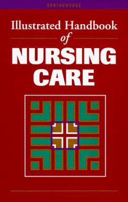 Illustrated Handbook of Nursing Care 0874349206 Book Cover