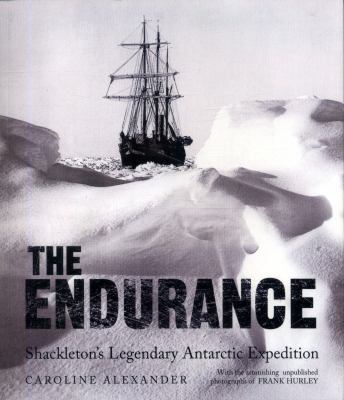 The Endurance: Shackleton's Legendary Antarctic... 1526708787 Book Cover