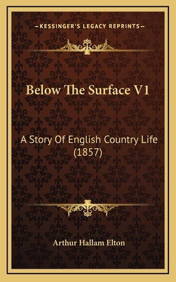 Below The Surface V1: A Story Of English Countr... 1164756168 Book Cover