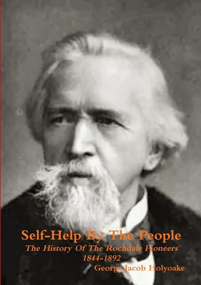 Self-Help By The People The History of the Roch... 1447727827 Book Cover