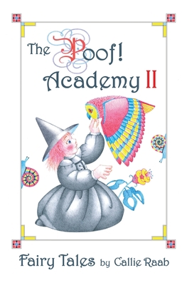 The Poof! Academy II: Fairy Tales 1943527024 Book Cover