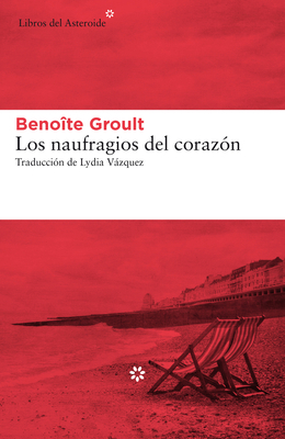 Los Naufragios del Coraz?n [Spanish] 8417007962 Book Cover