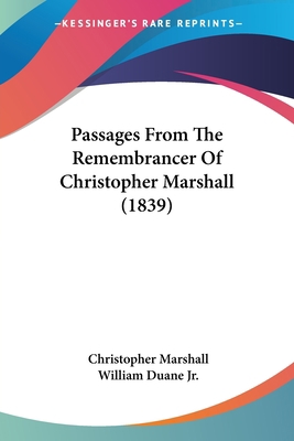 Passages From The Remembrancer Of Christopher M... 143705322X Book Cover