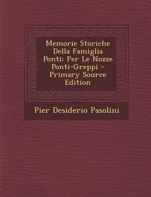 Memorie Storiche Della Famiglia Ponti: Per Le N... [Italian] 1295856263 Book Cover