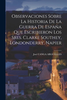 Observaciones Sobre La Historia De La Guerra De... [Spanish] 101929650X Book Cover