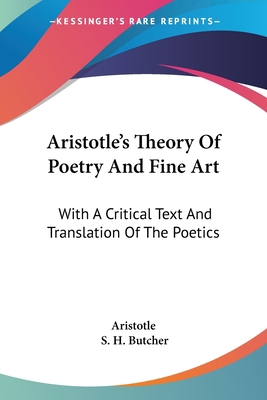 Aristotle's Theory Of Poetry And Fine Art: With... 1428614354 Book Cover