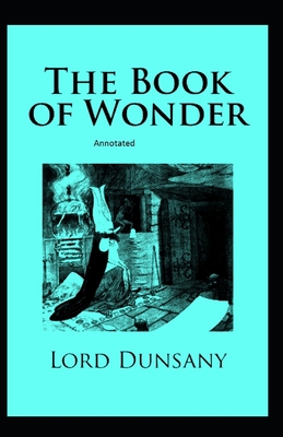 The Book of Wonder Annotated B0923XT6KG Book Cover