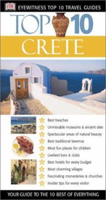 Top 10 Crete: Your Guide to the 10 Best of Ever... 0789491818 Book Cover