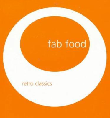 Fab Food (Retro Classics) 1740451929 Book Cover