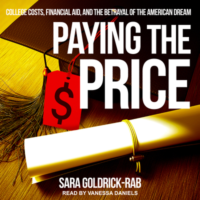 Paying the Price: College Costs, Financial Aid,... 151596793X Book Cover