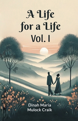 A Life for a Life Vol. I 9363051269 Book Cover