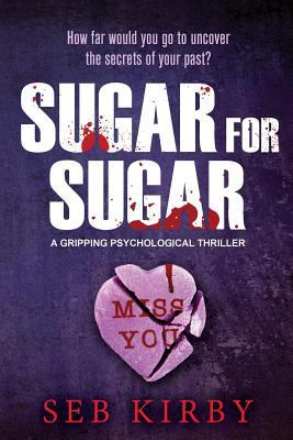 Sugar For Sugar - US Edition: A gripping psycho... 1539648648 Book Cover