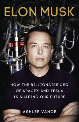 Elon Musk: How the Billionaire CEO of Spacex an... 0753555638 Book Cover