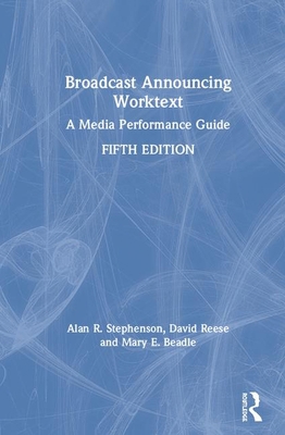 Broadcast Announcing Worktext: A Media Performa... 0367404680 Book Cover
