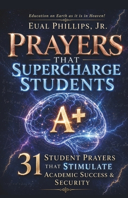 Prayers that Supercharge Students: 31 Student P... B0DPL8TGJB Book Cover