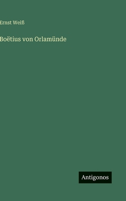 Boëtius von Orlamünde [German] 356609837X Book Cover