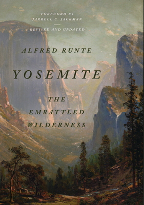 Yosemite: The Embattled Wilderness 1493052063 Book Cover