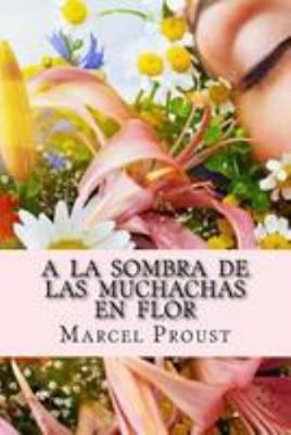 A la Sombra de las muchachas en flor [Spanish] 1530937841 Book Cover