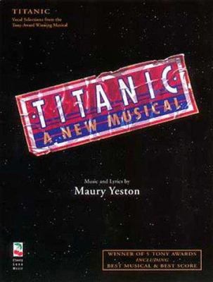 Titanic: The Musical 1575600722 Book Cover