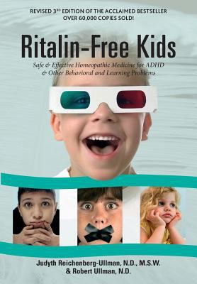 Ritalin-Free Kids: Safe and Effective Homeopath... 096406541X Book Cover