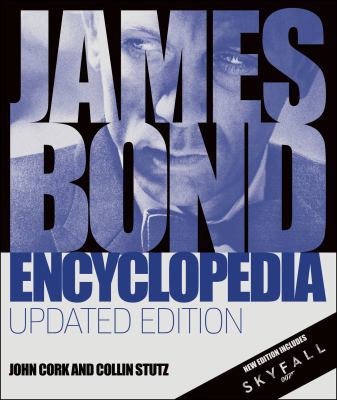 James Bond Encyclopedia: Updated Edition 1465424733 Book Cover